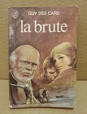 LA BRUTE | GUY DES CARS, 1979. Книга на французском языке. Москва объявление с фото